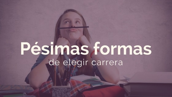 p�simas formas de elegir una carrera