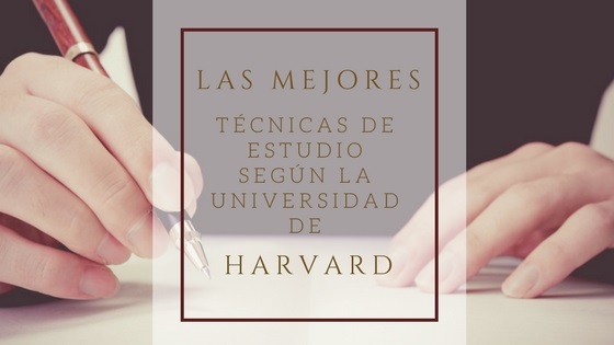 las mejores t�cnicas de estudio seg�n la universidad de harvard